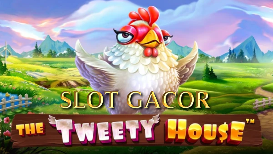 The Tweety House Slot: Mengenal, Menyelami, dan Menaklukkan Peternakan Bersayap