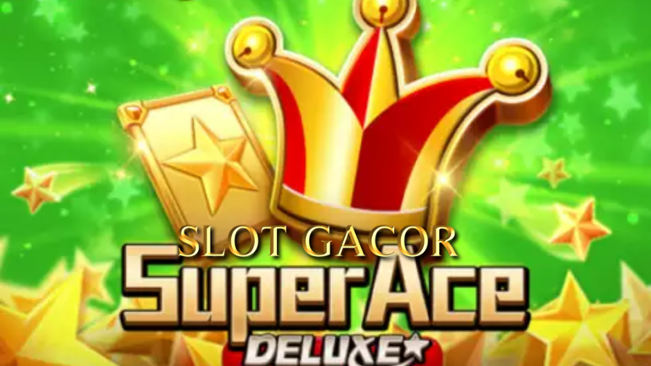 Super Ace Deluxe Slot: Sensasi Kemenangan Emas di Ujung Gulungan